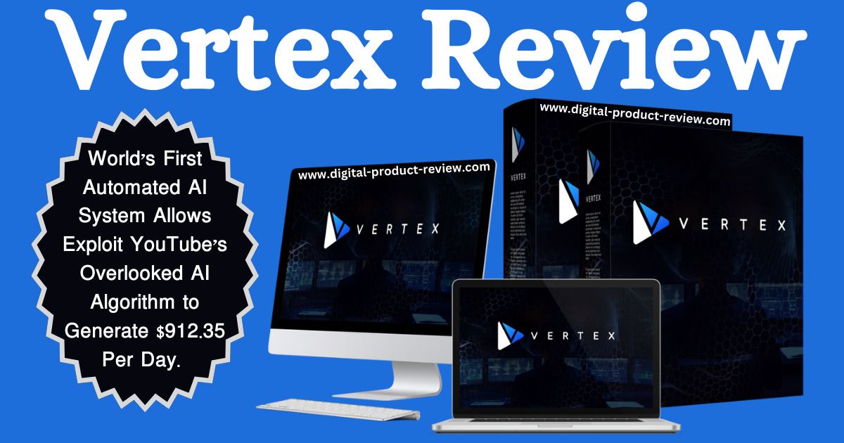 Vertex Review Automated AI System That Generates 912.35/Day